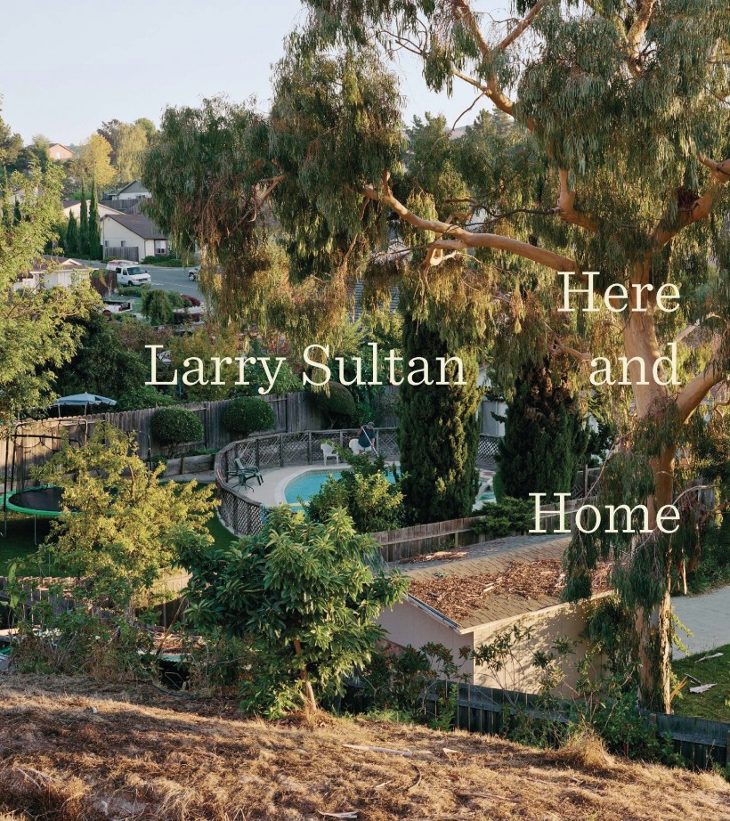 Image: Larry Sultan: Here and Home