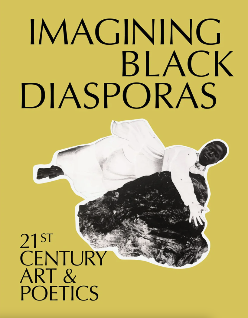 Imagining Black Diasporas: 21st Century Art and Poetics image